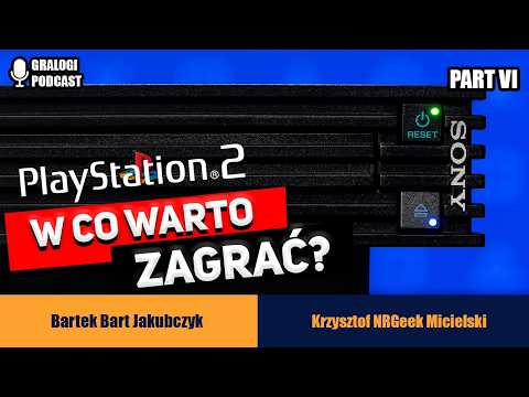 W co zagrać na Sony Playstation 2? - Gralogi  Podcast #030