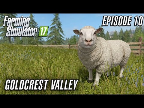 Let's Play Farming Simulator 2017 | Goldcrest Valley | Episode 10