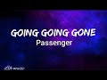 passenger Going Going Gone (lyrics) @passenger