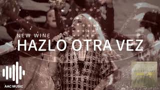 Hazlo Otra Vez - New Wine