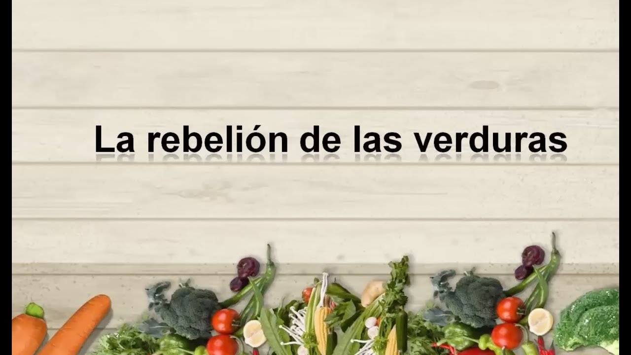 La rebelión de las verduras