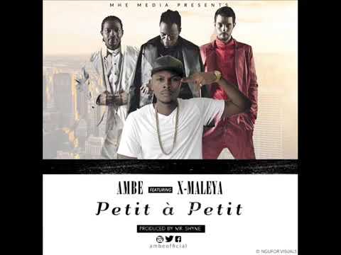 Ambe feat X Maleya - Petit à Petit (Official Audio)