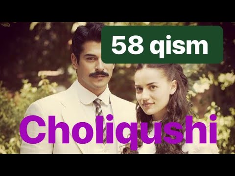58 Choliqushi uzbek tilida HD 58 qism (turk seriali)