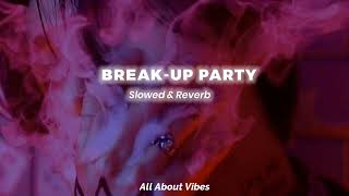 𝘽𝙧𝙚𝙖𝙠𝙪𝙥 𝙋𝙖𝙧𝙩𝙮🔥 - 𝙎𝙡𝙤𝙬𝙚𝙙 &amp; 𝙍𝙚𝙫𝙚𝙧𝙗 - 𝙔𝙤 𝙔𝙤 𝙃𝙤𝙣𝙚𝙮 𝙎𝙞𝙣𝙜𝙝 || 𝘼𝙡𝙡 𝘼𝙗𝙤𝙪𝙩 𝙑𝙞𝙗𝙚𝙨