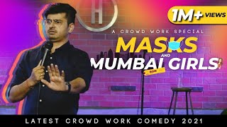 Masks & Mumbai Girls | Stand Up Comedy by Rajat Chauhan | Crowd Work (33rd Video)