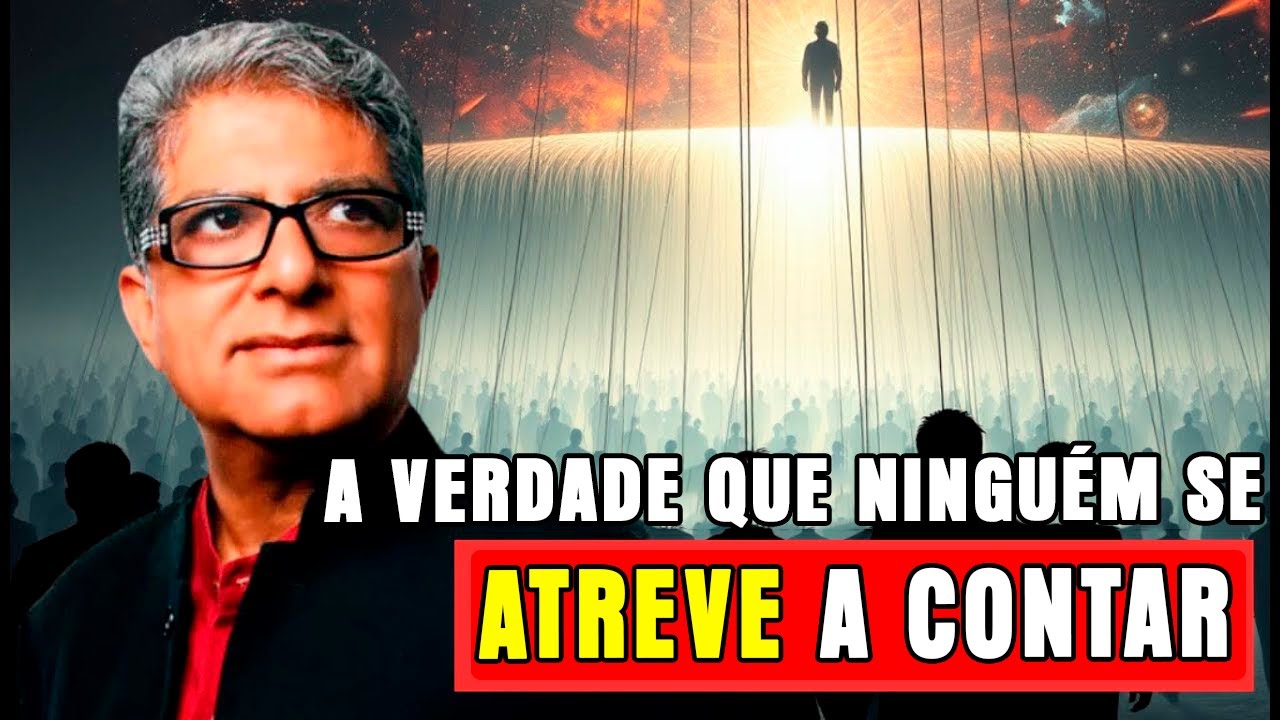 A HUMANIDADE ESTÁ VIVENDO UMA GRANDE MENTIRA | Deepak Chopra