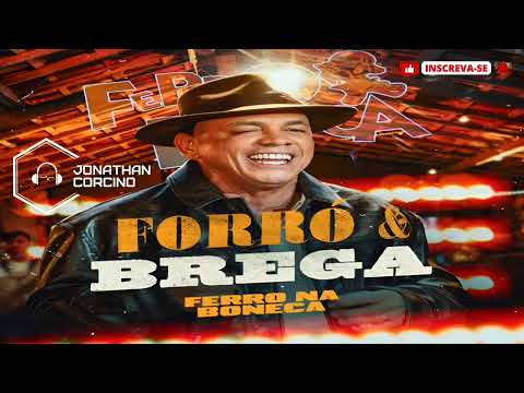 Ferro Na Boneca - Forró & Brega - Outubro 2025 - Jonathan Corcino