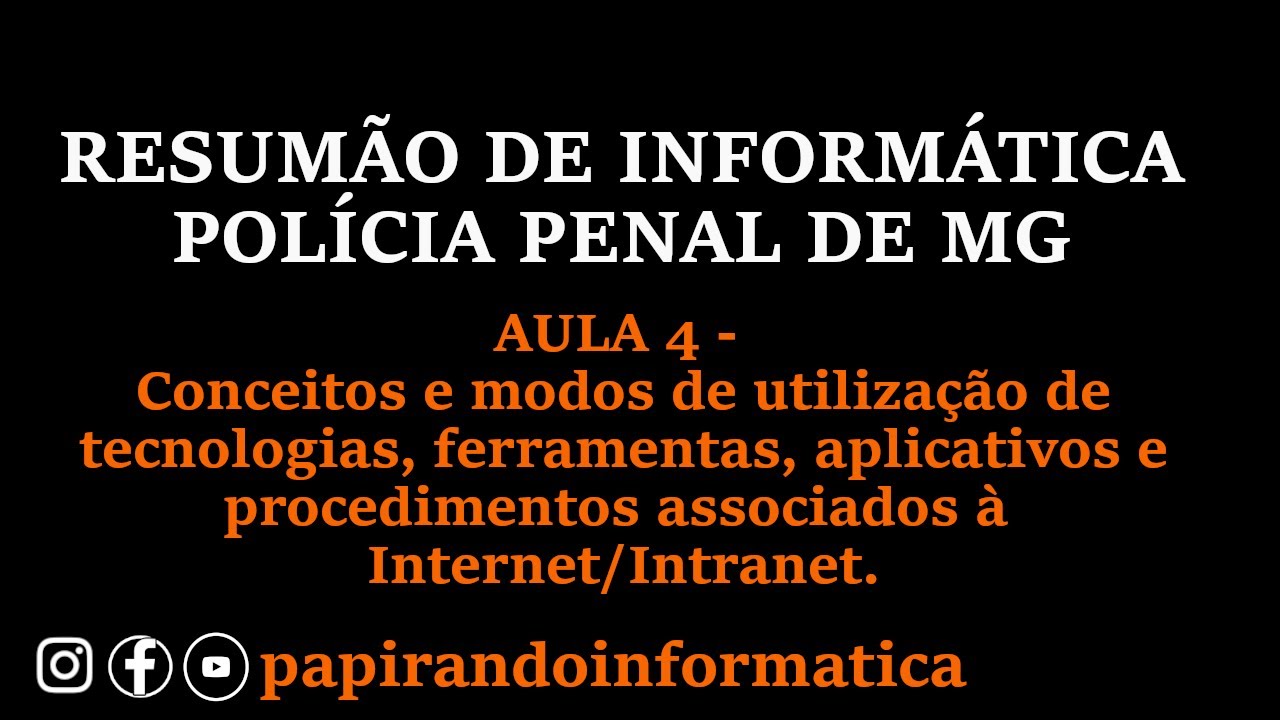 Aula 04 - Conceitos e utilização de tecnologias e procedimentos da Internet/Intranet - PPMG2021/2022
