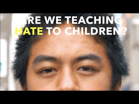 私たちは子供たちにヘイトを教えているのでしょうか？ (Are We Teaching Hate To Children?)