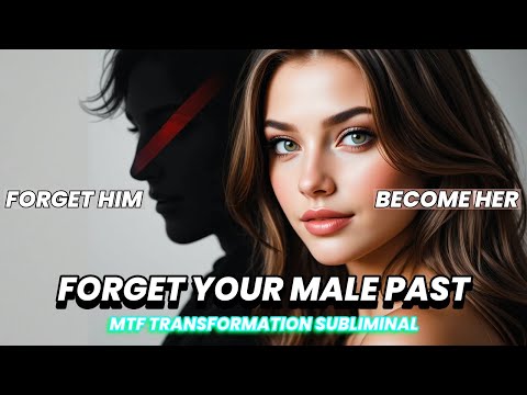 Forget Your Male Past | Deep Subconscious MTF Transformation Subliminal