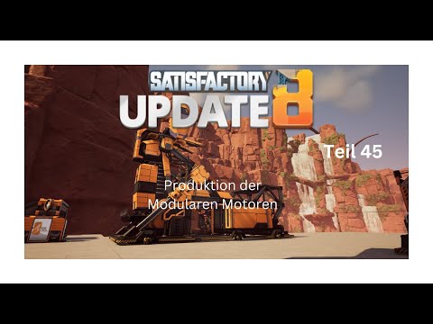 SATISFACTORY - Produktion der Modularen Motoren - Teil 45 Let`s Play Tutorial Deutsch