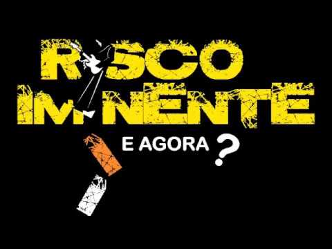 Banda Risco Iminente - E agora? Nada muda!