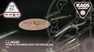 L.L. Project - Work In Progress (Into the Drums Mix)