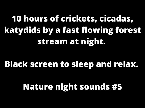 Crickets cicadas katydids by a forest stream @ night, black screen summer night sounds sleep & relax