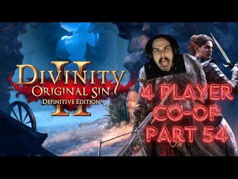 LIVE🔴Divinity Original Sin 2🔴Part 54 | Four Player Co-op