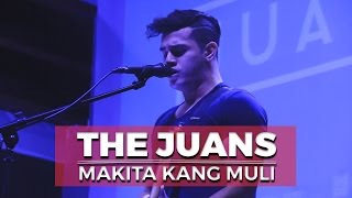 Makita kang muli - The Juans at Music Hall