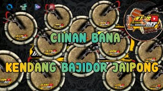 Download lagu CIINAN BANA || COVER KENDANG JAIPONG BAJIDOR mp3
