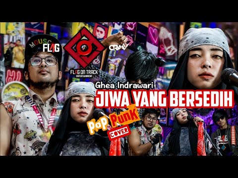 Ghea Indrawari - Jiwa Yang Bersedih (Pop Punk Cover by Flag On Track)