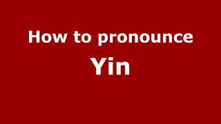 How to pronounce Yin