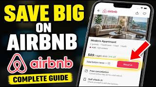 How to Save on Travel Accommodations with Airbnb - Complete Guide