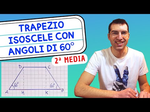 Trapezio Isoscele con Angoli alla Base di 60° - 2ª Media [Tutorial per genitori]