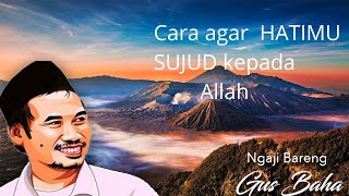 Download lagu Gus Baha Sini saya ajarkan bagaimana agar hatimu bs sujud kepada Allah  #gusbahaterbaru #gusbaha mp3