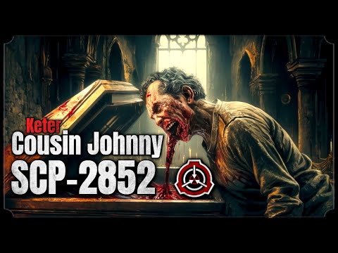 SCP-2852: Cousin Johnny ⚰️ (Horror Hörbuch german/deutsch)