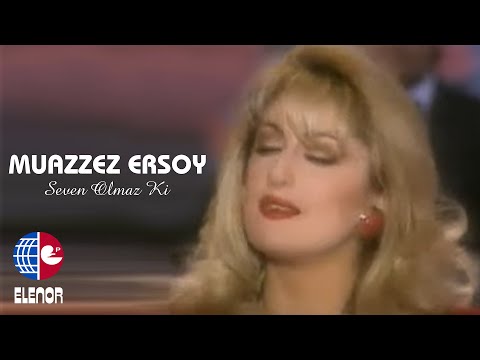 Muazzez Ersoy - Seven Olmaz Ki