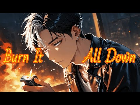 Burn It All Down (Lyric Video) - By Yattaai [Nightcore]