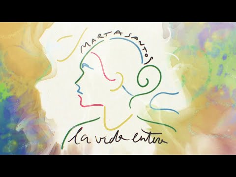 Marta Santos - La vida entera (Lyric Video Oficial)