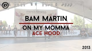 Bam Martin Choreography "On My Momma - Ace Hood" - iDanceCamp 2013