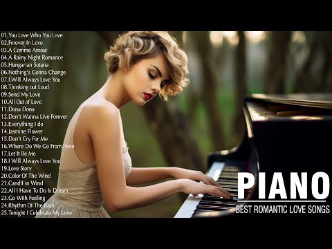 Beautiful Romantic Piano Melodies - Top 100 Legendary Piano Instrumental Love Songs Of All Time