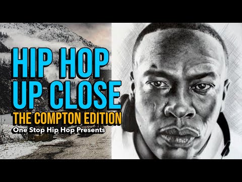 Compton Hip Hop History: NWA, Eazy-E, Dr. Dre, The Game, Kendrick Lamar & More