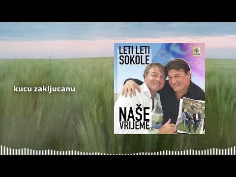 Nase Vrijeme - Leti Leti Sokole (Official Lyric Video)