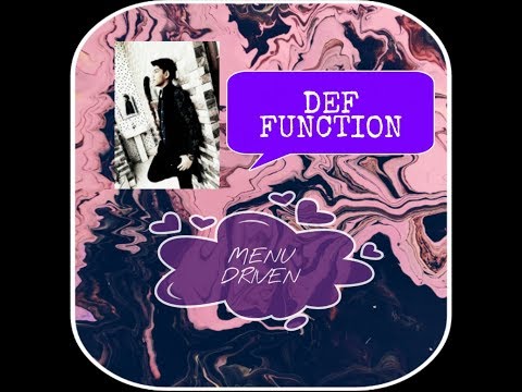 Easiest Menu Driven Program For Def Function