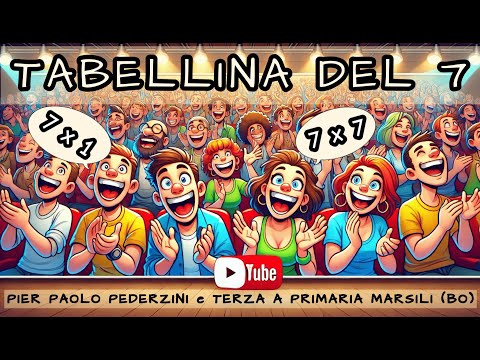 TABELLINA DEL 7 - PIER PAOLO PEDERZINI & TERZA A SCUOLA PRIMARIA MARSILI (BO)