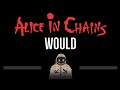 Alice In Chains • Would (CC) 🎤 [Karaoke] [Instrumental Lyrics]
