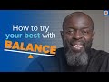 How to Try Your Best with Balance | Sh. Abdullah Oduro