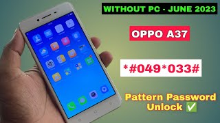 Oppo A37 Ka Lock Kaise Tode ( Finally June 2023 ) Oppo A37 Hard Reset - Pattern Unlock Without Pc