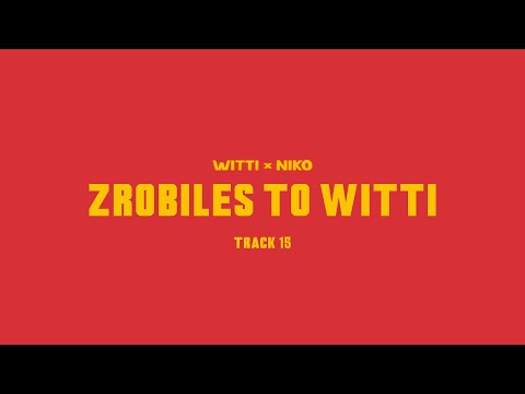 15. Witti x Niko - ZROBILES TO WITTI