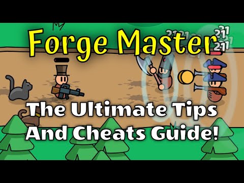 Forge Master: Tips, Cheats, and Strategy Guide!