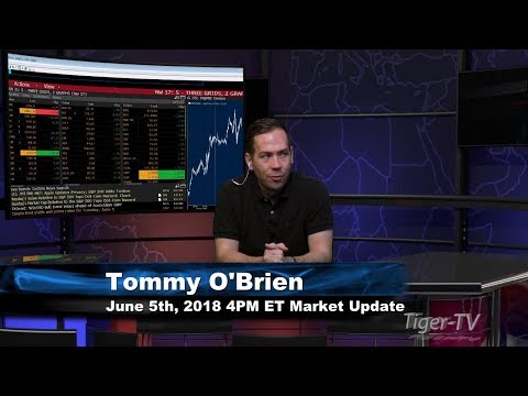 June 5th 4PM ET Market Update with Tom O'Brien on TFNN