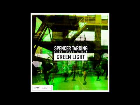 Spencer Tarring Ft. Paul Aiden - Green Light