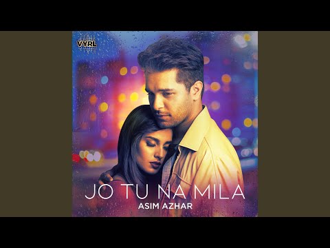 Jo Tu Na Mila