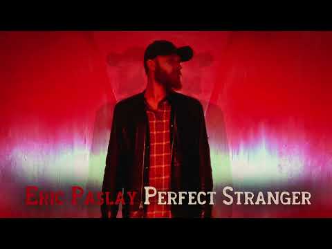 Perfect Stranger - Eric Paslay