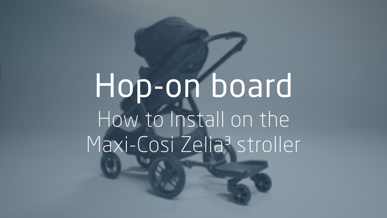 Comment l'installer sur la poussette Maxi-Cosi Zelia³