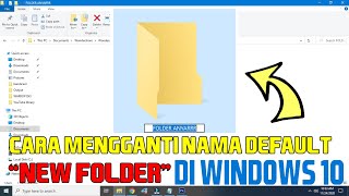 Cara Mengganti Nama Default “New Folder” di Windows 10