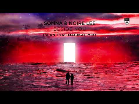 Somna & Noire Lee - Beside You (Sean Tyas Magikal Mix)