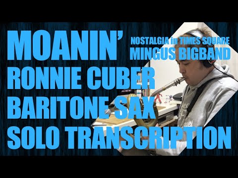 Moanin' - Ronnie Cuber / Baritone sax solo transcription【ソロコピー】バリトンサックス