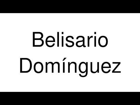 How to Pronounce Belisario Domínguez (Mexico)